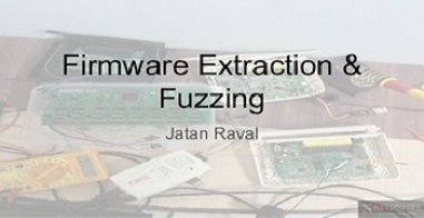 Firmware Extraction & Fuzzing